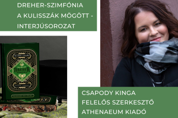 Csapody Kingát a Dreher-szimfónia szerkesztőjét kérdeztük